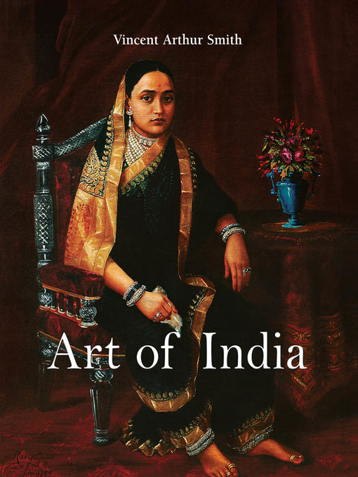 Title details for Art of India by Vincent Arthur Smith - Available